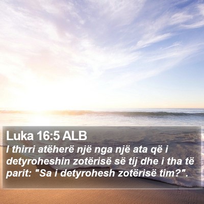 Luka 16:5 ALB Bible Verse Image