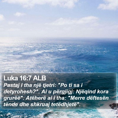 Luka 16:7 ALB Bible Verse Image
