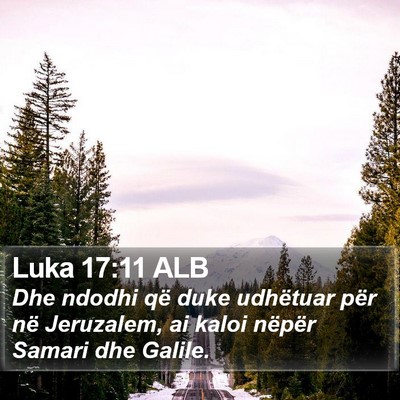 Luka 17:11 ALB Bible Verse Image