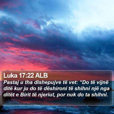 Luka 17:22 ALB Bible Verse Image