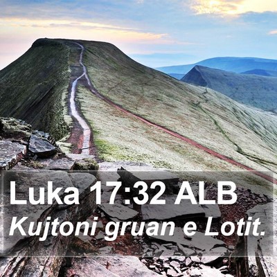 Luka 17:32 ALB Bible Verse Image