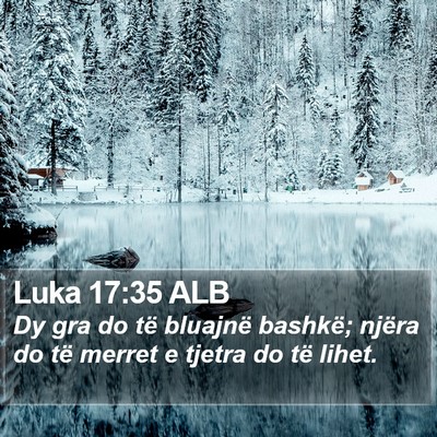 Luka 17:35 ALB Bible Verse Image