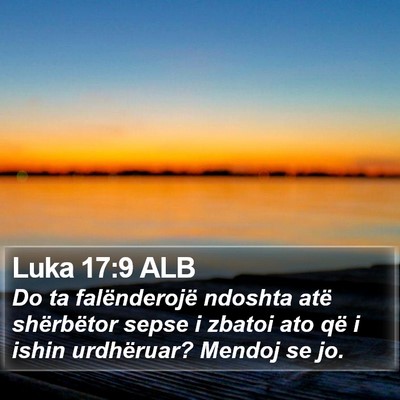 Luka 17:9 ALB Bible Verse Image
