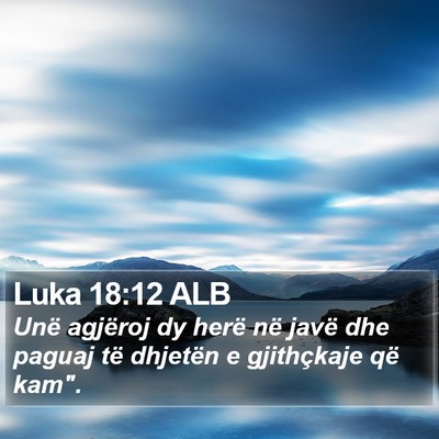 Luka 18:12 ALB Bible Verse Image