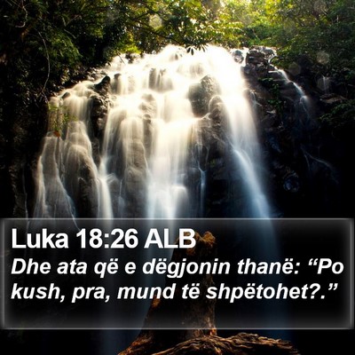 Luka 18:26 ALB Bible Verse Image