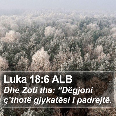 Luka 18:6 ALB Bible Verse Image