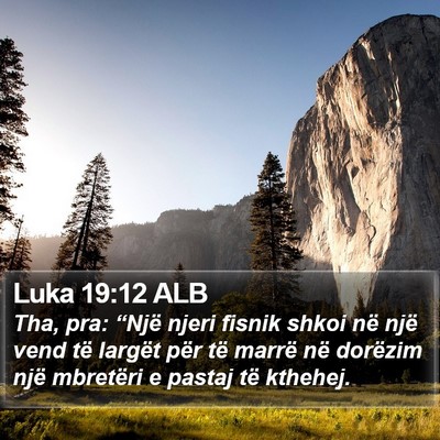 Luka 19:12 ALB Bible Verse Image