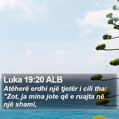 Luka 19:20 ALB Bible Verse Image