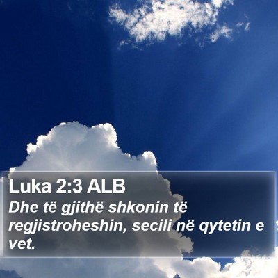 Luka 2:3 ALB Bible Verse Image