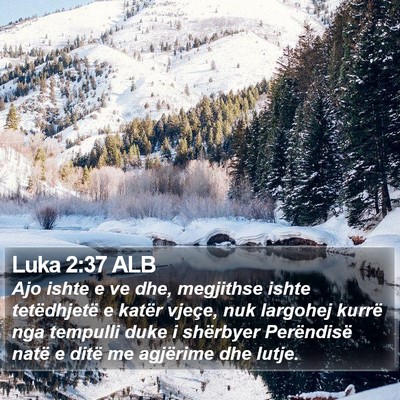 Luka 2:37 ALB Bible Verse Image