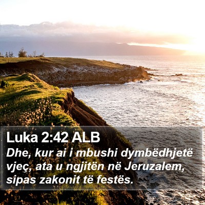 Luka 2:42 ALB Bible Verse Image