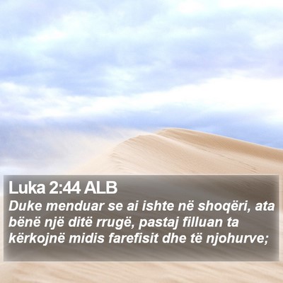 Luka 2:44 ALB Bible Verse Image