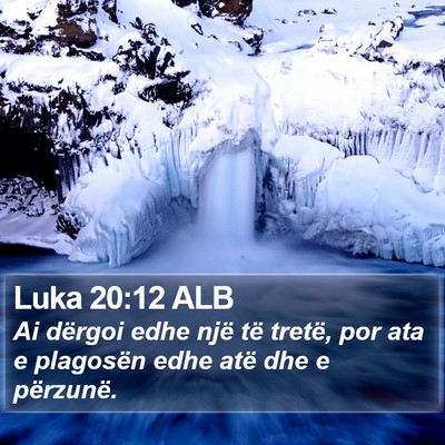 Luka 20:12 ALB Bible Verse Image