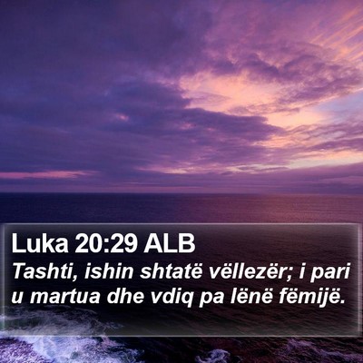 Luka 20:29 ALB Bible Verse Image