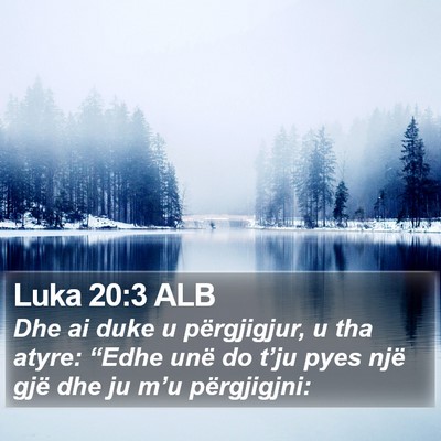 Luka 20:3 ALB Bible Verse Image