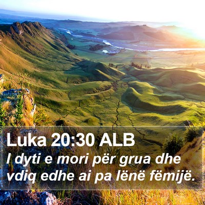 Luka 20:30 ALB Bible Verse Image
