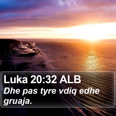 Luka 20:32 ALB Bible Verse Image