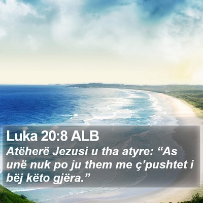 Luka 20:8 ALB Bible Verse Image