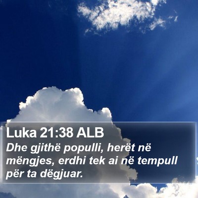 Luka 21:38 ALB Bible Verse Image