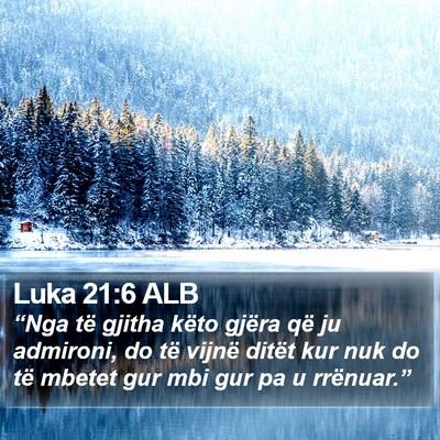 Luka 21:6 ALB Bible Verse Image