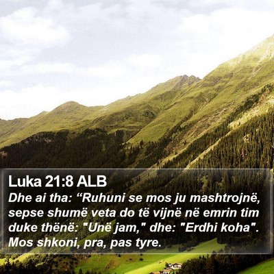 Luka 21:8 ALB Bible Verse Image