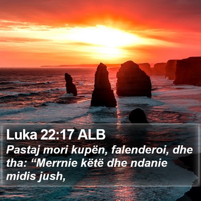 Luka 22:17 ALB Bible Verse Image