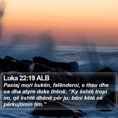 Luka 22:19 ALB Bible Verse Image