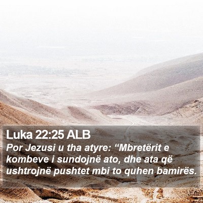 Luka 22:25 ALB Bible Verse Image