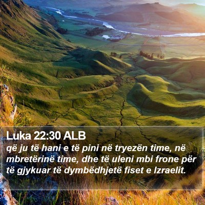Luka 22:30 ALB Bible Verse Image
