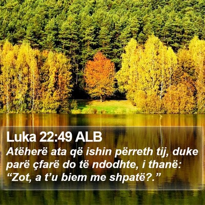 Luka 22:49 ALB Bible Verse Image
