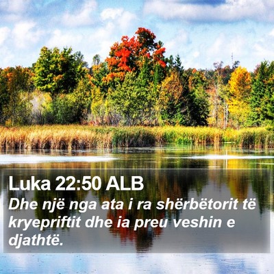 Luka 22:50 ALB Bible Verse Image
