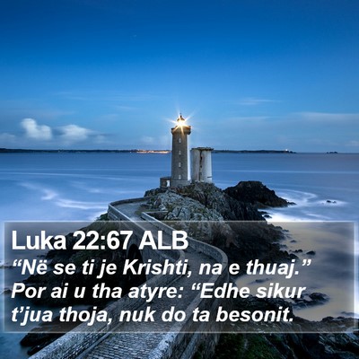 Luka 22:67 ALB Bible Verse Image