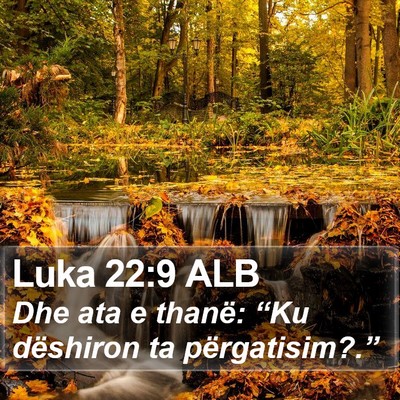 Luka 22:9 ALB Bible Verse Image