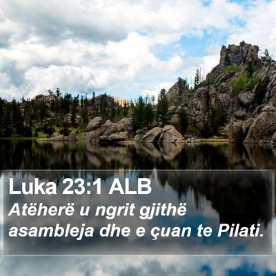 Luka 23:1 ALB Bible Verse Image