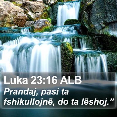 Luka 23:16 ALB Bible Verse Image