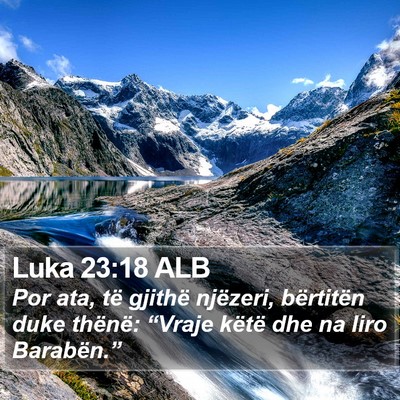 Luka 23:18 ALB Bible Verse Image