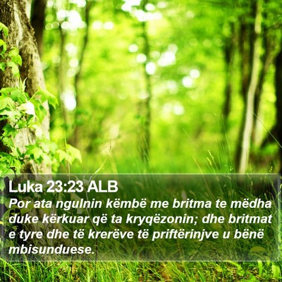 Luka 23:23 ALB Bible Verse Image