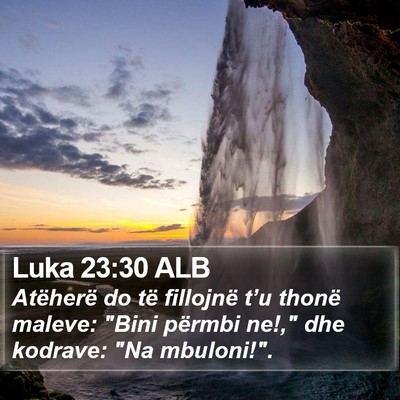 Luka 23:30 ALB Bible Verse Image