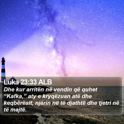 Luka 23:33 ALB Bible Verse Image