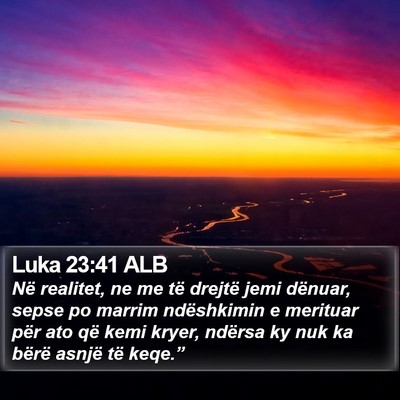Luka 23:41 ALB Bible Verse Image