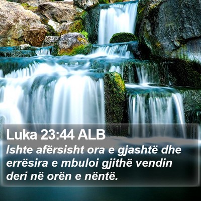 Luka 23:44 ALB Bible Verse Image