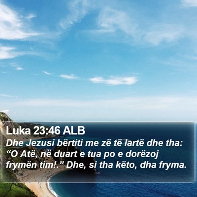 Luka 23:46 ALB Bible Verse Image