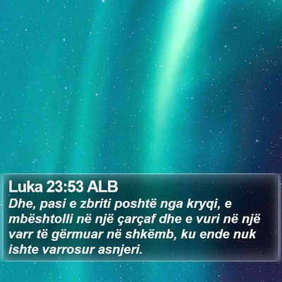 Luka 23:53 ALB Bible Verse Image