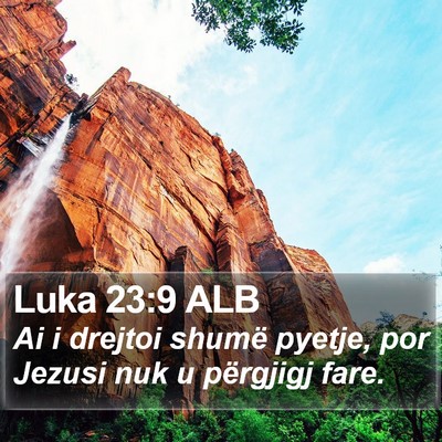 Luka 23:9 ALB Bible Verse Image