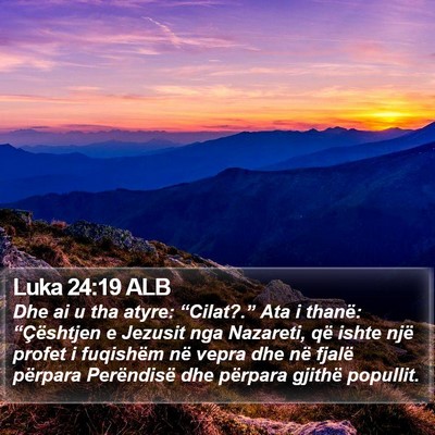 Luka 24:19 ALB Bible Verse Image