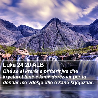 Luka 24:20 ALB Bible Verse Image