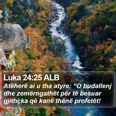 Luka 24:25 ALB Bible Verse Image