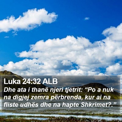 Luka 24:32 ALB Bible Verse Image