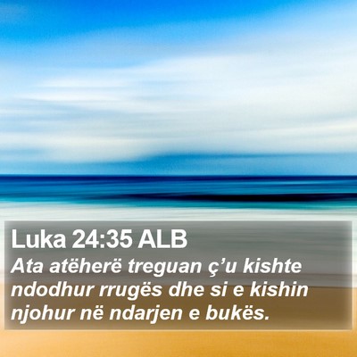 Luka 24:35 ALB Bible Verse Image