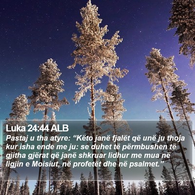 Luka 24:44 ALB Bible Verse Image